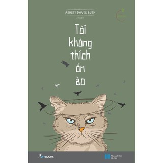 Sách - Tôi không thích ồn ào