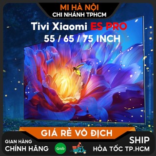 Tivi Xiaomi ES Pro 55 inch/ 65 inch/ 75 inch – Tần số quét 120Hz, RAM 3GB, Độ sáng 700 nits