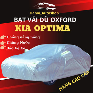 Bạt Phủ ô Tô KIA OPTIMA Chất Liệu Vải Dù OXFORD Cao Cấp Chống Nắng Nóng, Mưa Gió, Bụi Bẩn Bảo Vệ Xe
