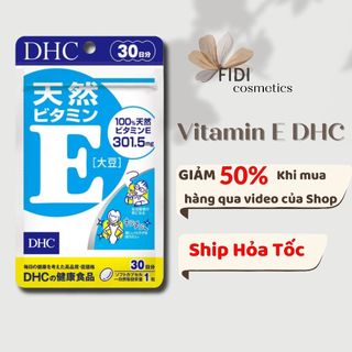 Viên uống Vitamin E DHC Nhật Bản giảm lão hoá làm đẹp da 30 ngày