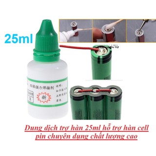Dung dịch trợ hàn 25ml hỗ trợ hàn cell pin chuyên dụng chất lượng cao.
