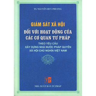 Sách - Giám sát xã hội đối với hoạt động của các cơ quan tư pháp