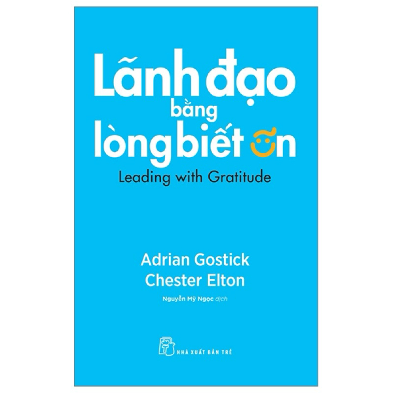 Sách - Lãnh Đạo Bằng Lòng Biết Ơn