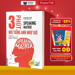 Sách - speaking matrix - 3 phút nói tiếng anh như gió - kèm app học online