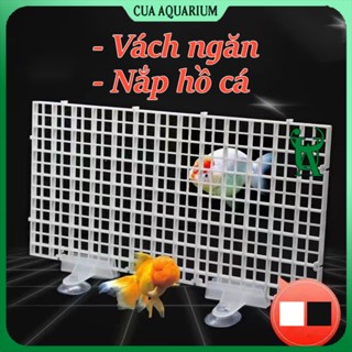Tấm vách ngăn bể cá | Nắp đậy hồ cá bằng nhựa