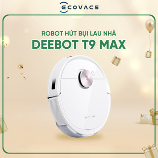 ROBOT Hút Bụi Lau Nhà thông thái Ecovacs Deebot T9 Max - Lực hút mạnh 3000 Pa - Bản Nội Địa - Hàng Chính Hãng