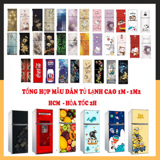 DECAL DÁN TỦ LẠNH KHỔ ( 60x120 ) cm - Chống thấm nước cao cấp
