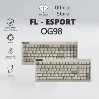 [HỎA TỐC HN - HCM] Bàn phím cơ không dây | FL Esport - OG98 | 3 modes | Mạch xuôi | Hotswap | Thiết kế cổ điển