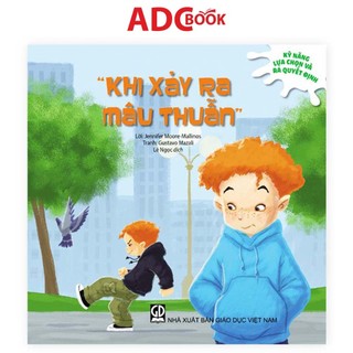 Sách - Khi xảy ra mâu thuẫn (Thuộc bộ Kỹ năng lựa chọn và ra quyết định)