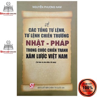 Sách - Về các tổng tư lệnh, tư lệnh chiến trường Nhật - Pháp trong cuộc chiến tranh xâm lược Việt Nam
