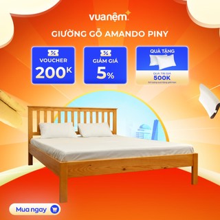 Giường gỗ Amando Piny Bảo Hành Bởi Vua Nệm