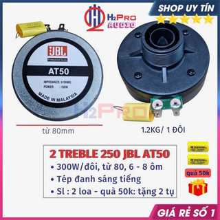 2 Loa Treble Rời 250 JBL AT50 300W - Từ 80 - 8 Ôm - Côn 27Mm, Phễu 11X28 -Tặng Tụ, Loa Siêu Tép Kèn Cao Cấp-H2Pro Audio