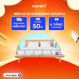 Nệm Lò xo cuộn hút chân không cao cấp Goodnight 4Stars