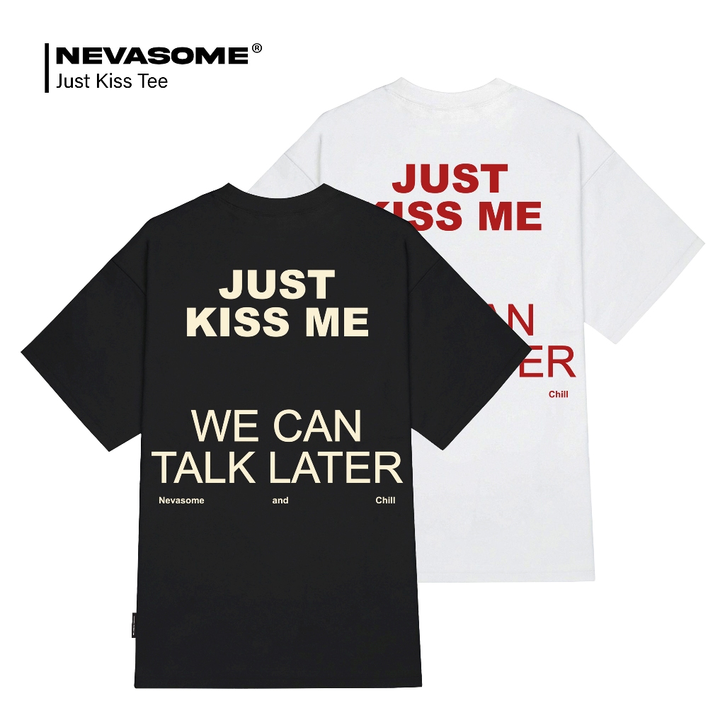 [Xả Hàng] Áo Thun Oversize Local Brand NEVASOME KissMe Đen Trắng Cotton 280 gsm Tay Lỡ Form Rộng Nam
