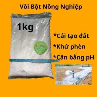 Vôi Bột Xử Lý Đất Nông Nghiệp (1 kg), Cải Tạo Đất Chua