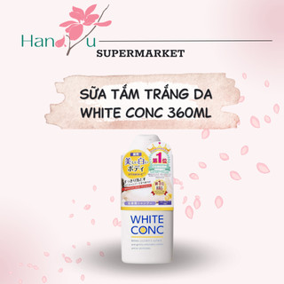 Sữa tắm trắng da White Conc 360ml