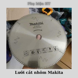Lưỡi cắt nhôm Makita 255mm P-84355; lỗ trục 25,4 và 120 răng. Hàng nhập khẩu chính hãng, cắt ngọt - không bavia