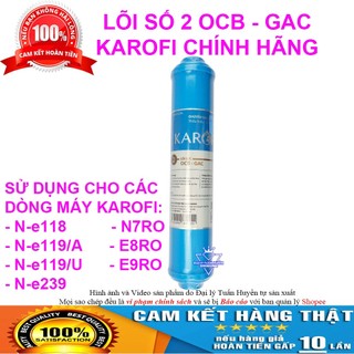 Lõi lọc nước số 2 Karofi chính hãng OCB-GAC - Dùng cho máy B930, N-e239, N-e118, N-e119/U, N-e119/A,  N7RO, E8RO, E9RO