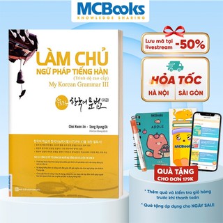 Sách - Làm Chủ Ngữ Pháp Tiếng Hàn Trình Độ Cao Cấp Giải Thích Chi Tiết