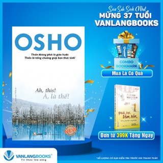 Sách vanlangbooks - osho - à, là thế !