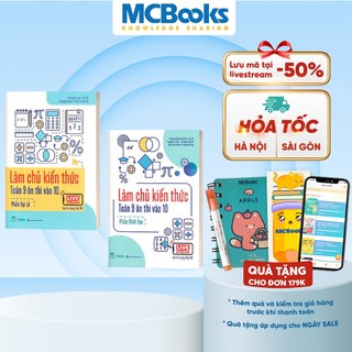 Sách - Combo Làm chủ kiến thức Toán 9 ôn thi vào 10 (Đại số và Hình học) - Học live cùng thầy TMT