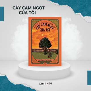 Sách Cây Cam Ngọt Của Tôi - Chuyện văn học kinh điển