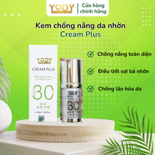 Kem Chống Nắng Và Kiềm Dầu Cream Plus Dành Cho Da Dầu Mụn Yody Phương Anh 30 Gram