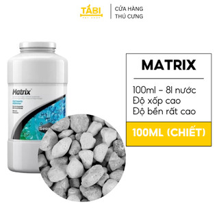 Đá Lọc Seachem Matrix 100ML - Đá Lọc Vi Sinh Cực Tốt [MATRIX]