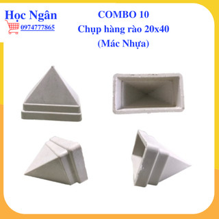 Combo 10 Mác nhựa chụp 20x40 cho sắt hộp làm hàng rào
