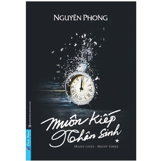 Sách - Muôn Kiếp Nhân Sinh Tập 1: Bí Mật Về Luật Nhân Quả - Khám Phá Hành Trình Luân Hồi Huyền Bí