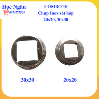 Combo 10 Chụp đế Inox cho Sắt và INOX Hộp: 20x20, 30x30