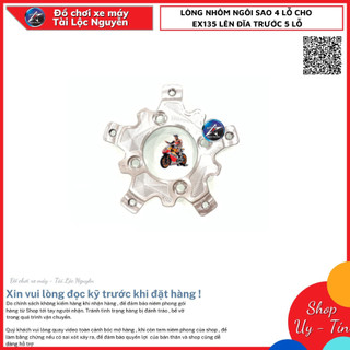 LÒNG NHÔM NGÔI SAO 4 LỖ CHO EX135 LÊN ĐĨA TRƯỚC 5 LỖ