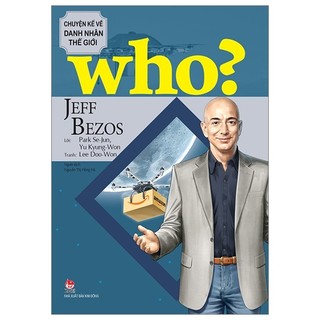 Sách - who? chuyện kể về danh nhân thế giới - jeff bezos - nxb kim đồng