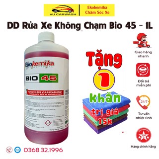 Nước Rửa Xe Không Chạm - Dung Dịch Rửa Xe Ô tô, Xe Máy EKOKEMIKA Bio 45 - 1L (chính hãng) Tăng khăn lau đa năng