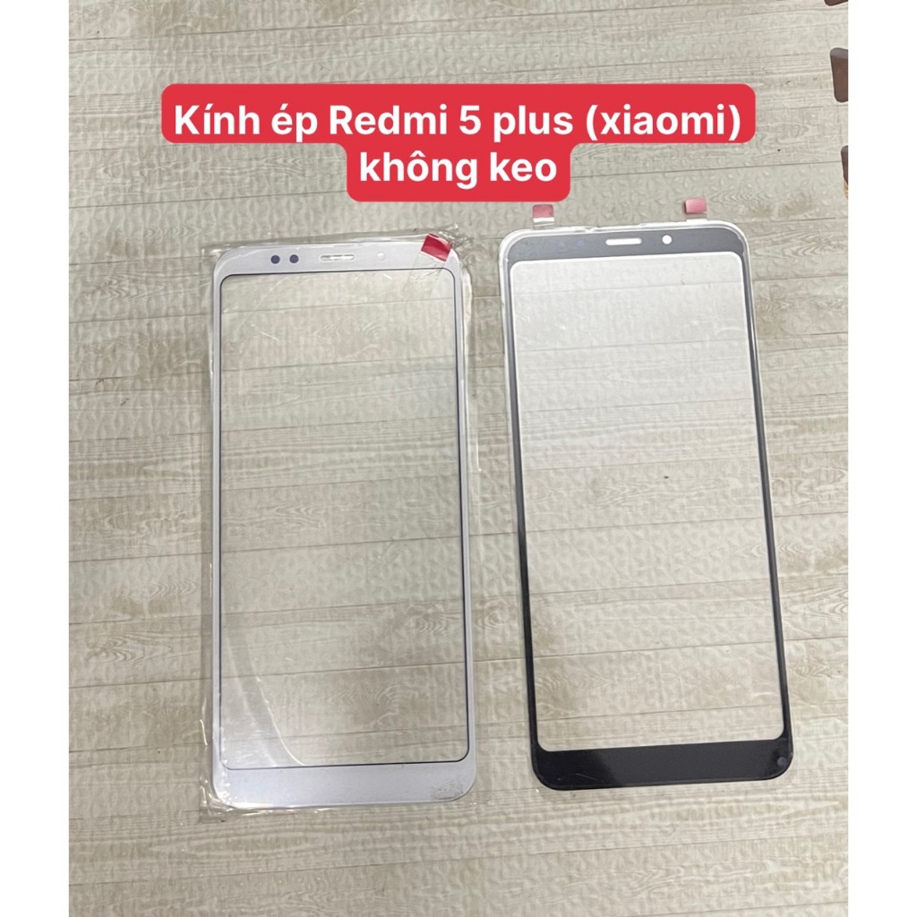 Mặt kính Redmi 5 Plus (không keo) Xiaomi