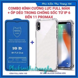Combo IP 6G 6 Plus 7G 7 Plus X Xr Xsmax ip 11 11 Pro max kính cường lực 10d full màn hình + ốp dẻo trong chống sốc