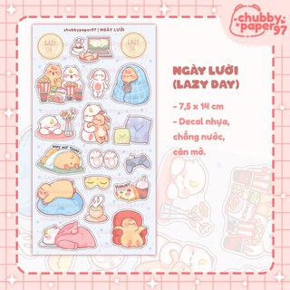 Sticker / hình dán lazy day | độc quyền chubbypaper97