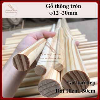 Thanh gỗ tròn, loại đẹp, bào nhẵn, ít mắt, đường kính 12mm,15mm,20mm, dài 10cm~50cm, phi 12,15,20