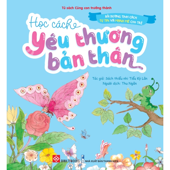 Sách - Bồi dưỡng tính cách tự tin và mạnh mẽ cho trẻ - Học cách yêu thương bản thân