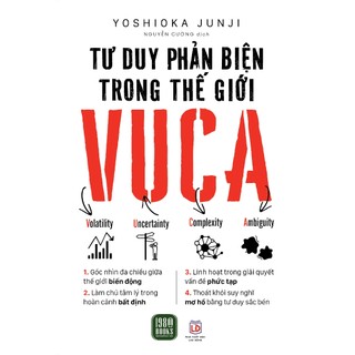 Sách - Tư Duy Phản Biện Trong Thế Giới VUCA