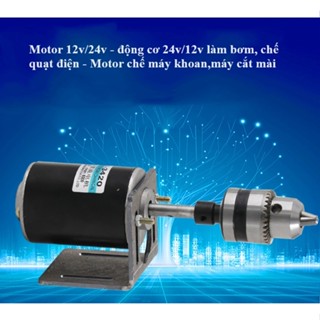 Motor 12v/24v - động cơ 24v/12v làm bơm làm quạt - Motor chế máy khoan,máy cắt mài