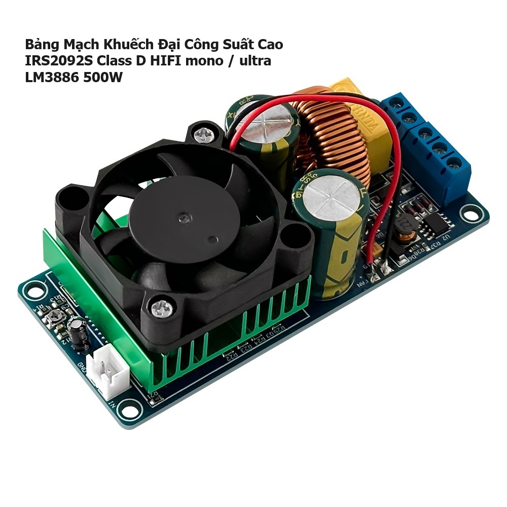 Mạch Khuếch Đại Công Suất Cao IRS2092S Class D HIFI mono / ultra LM3886 500W