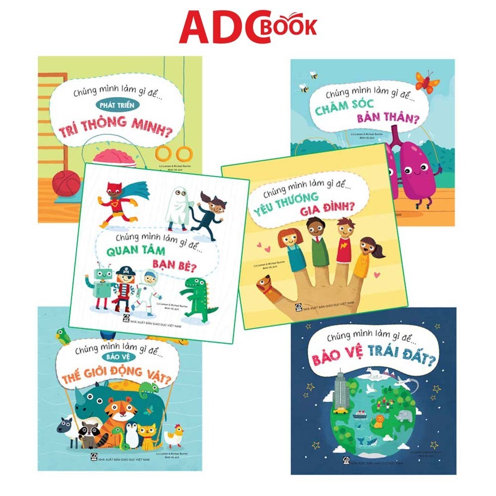 Bộ Sách Giáo Dục Sớm - Chúng mình làm gì để... (Cả bộ 6 cuốn)