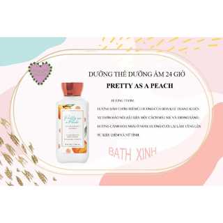 Pretty as a peach Dưỡng thể thơm chuẩn Mỹ bath body works 236ml