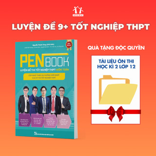 Sách lớp 12 - PENBOOK môn Toán – Luyện đề thi tốt nghiệp THPT theo xu hướng mới nhất dành cho 2k6 (Bản thi năm 2024)