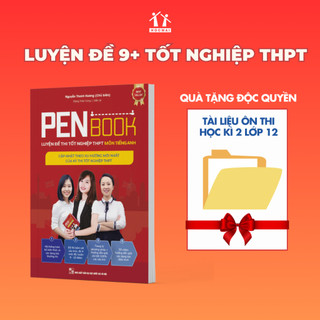 Sách lớp 12 - PENBOOK môn Tiếng Anh -Luyện đề thi tốt nghiệp THPT theo xu hướng mới nhất dành cho 2k6 (Bản thi năm 2024)