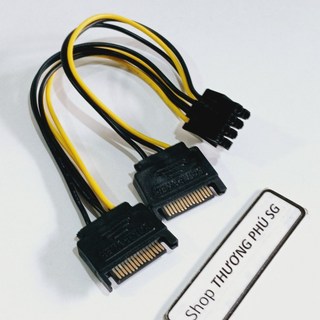 Cáp Sata ra 6 Pin / 8 Pin (2 đầu Sata) / (2 Pin rời tách 8 Pin thành 6 Pin) / Dài 15Cm