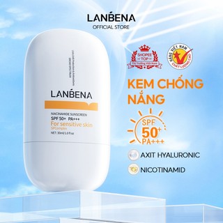 Kem Chống Nắng LANBENA SPF50+ PA+++ Làm Trắng Da Chống Tia UV Kiểm Soát Dầu Làm Sáng Màu Da Dành Cho Da Nhạy Cảm (30ml)