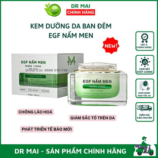 Dr Mai, Kem dưỡng da ban đêm EGF Nấm Men giúp dưỡng trắng da căng bóng, chống lão hóa đẩy lùi nám sạm tàn nhang