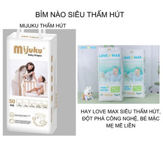 Tã bỉm Dán /quần mijuku và bỉm Love max S50/m50/L50/xl50 cho bé